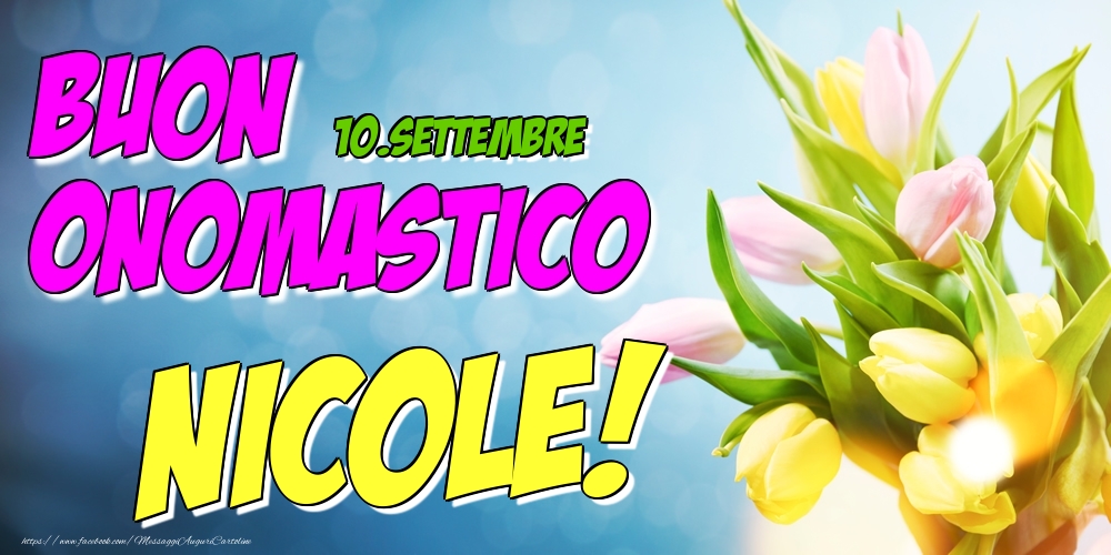 10.Settembre - Buon Onomastico Nicole! - Cartoline onomastico