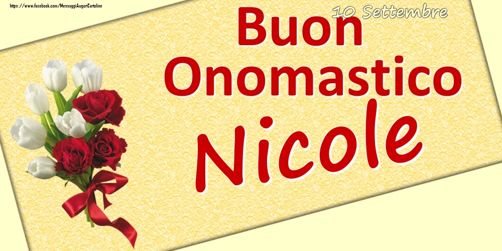 10 Settembre: Buon Onomastico Nicole - Cartoline onomastico