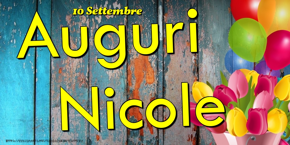 10 Settembre - Auguri Nicole! - Cartoline onomastico