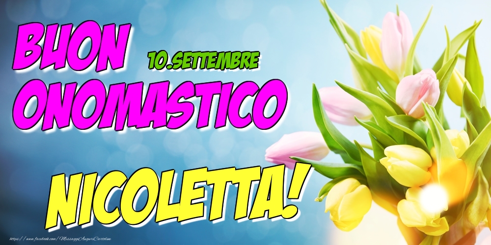 10.Settembre - Buon Onomastico Nicoletta! - Cartoline onomastico