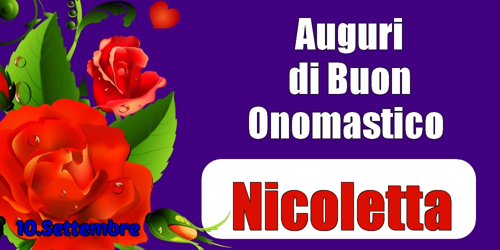 10.Settembre - Auguri di Buon Onomastico  Nicoletta! - Cartoline onomastico