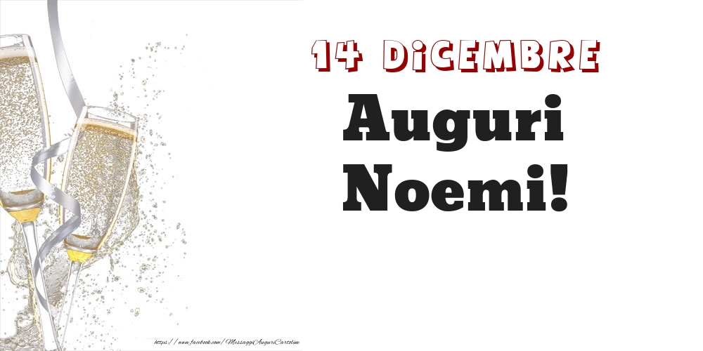 Auguri Noemi! 14 Dicembre - Cartoline onomastico