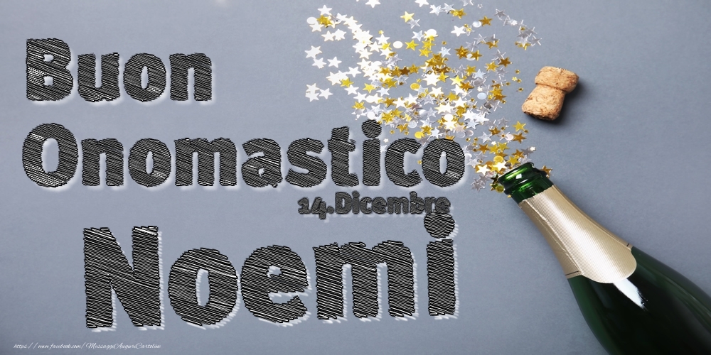 14.Dicembre - Buon Onomastico Noemi! - Cartoline onomastico