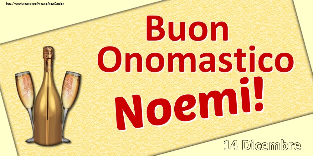 Buon Onomastico Noemi! - 14 Dicembre - Cartoline onomastico