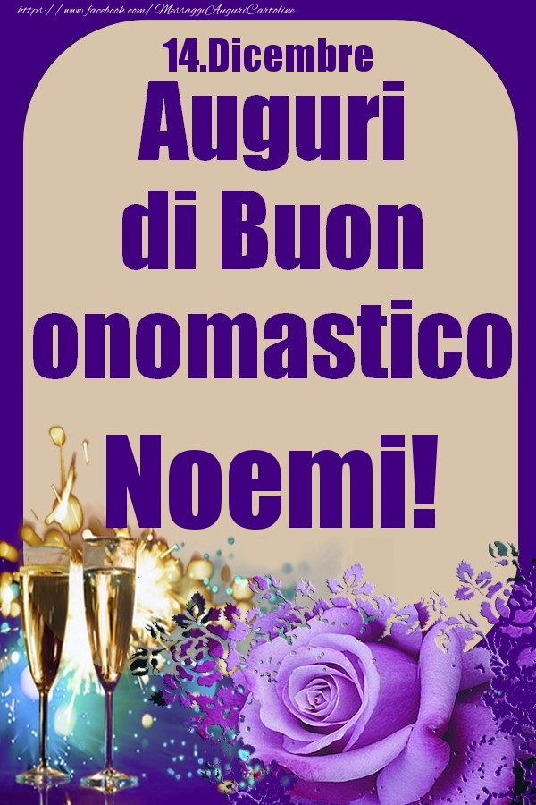 14.Dicembre - Auguri di Buon Onomastico  Noemi! - Cartoline onomastico