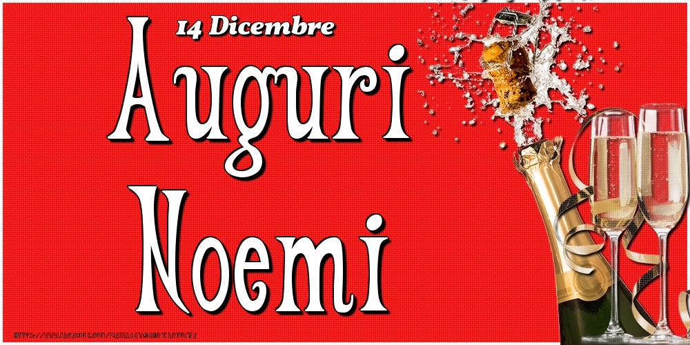 14 Dicembre - Auguri Noemi! - Cartoline onomastico