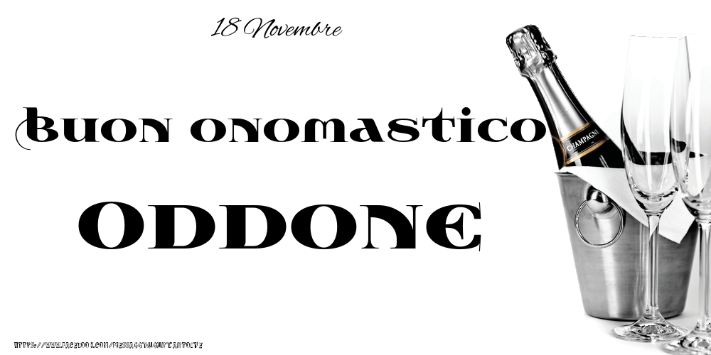 18 Novembre - Buon onomastico Oddone! - Cartoline onomastico