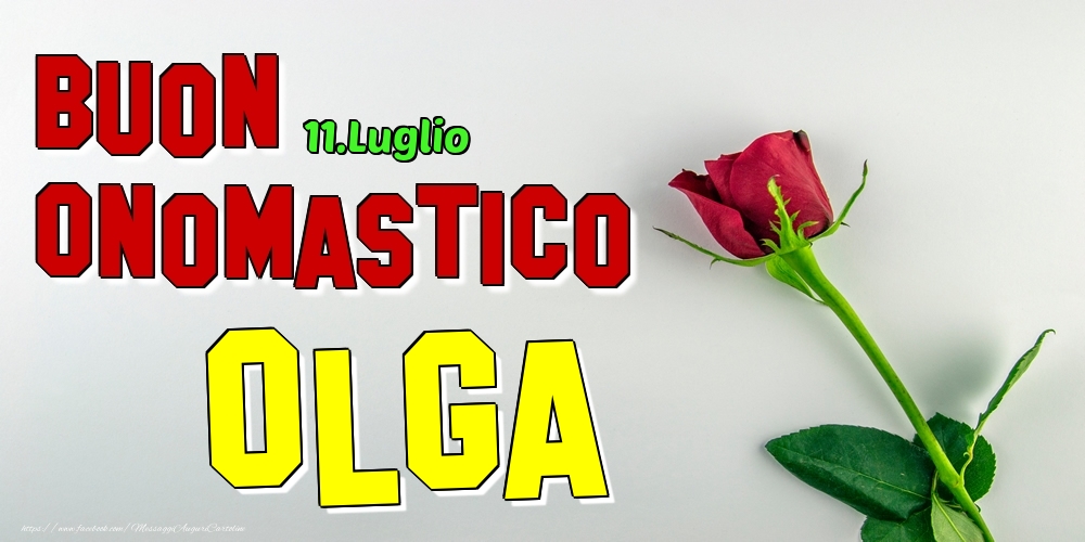 11.Luglio - Buon Onomastico Olga! - Cartoline onomastico