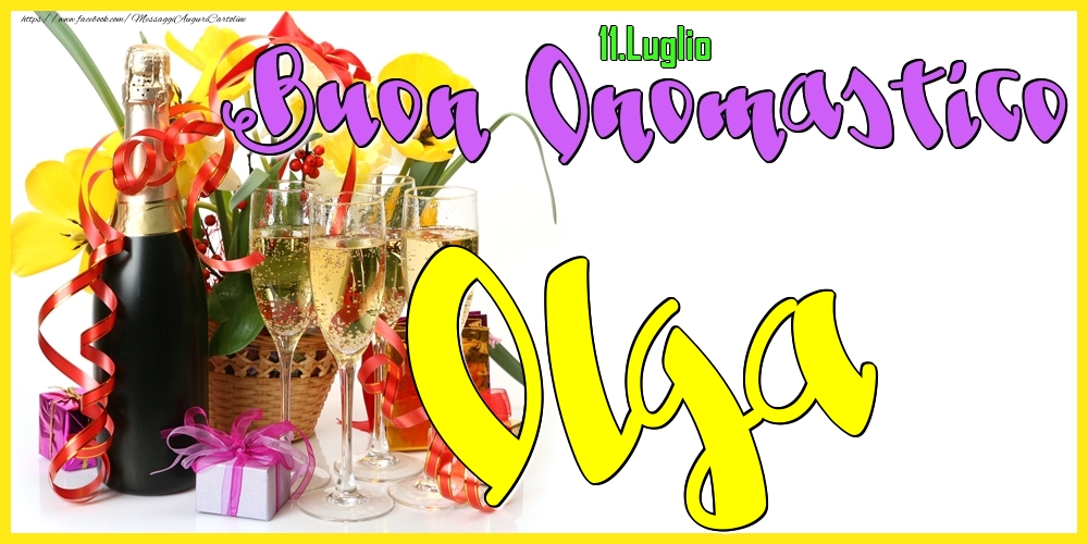 11.Luglio - Buon Onomastico Olga! - Cartoline onomastico