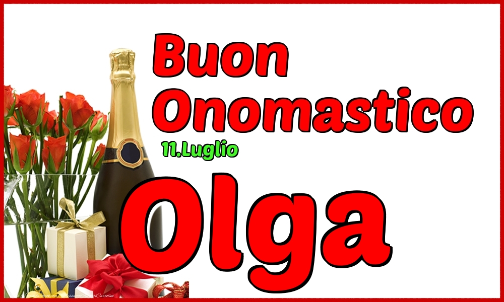 11.Luglio - Buon Onomastico Olga! - Cartoline onomastico