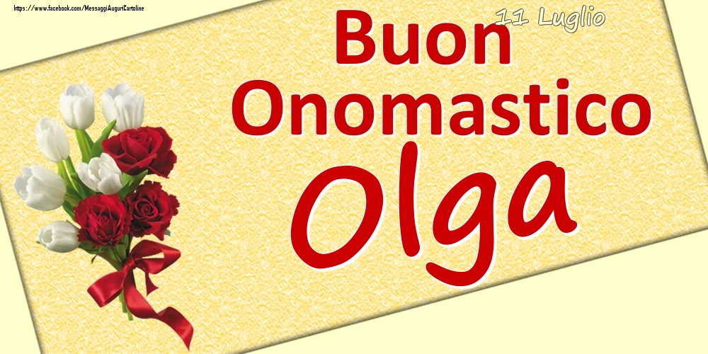 11 Luglio: Buon Onomastico Olga - Cartoline onomastico