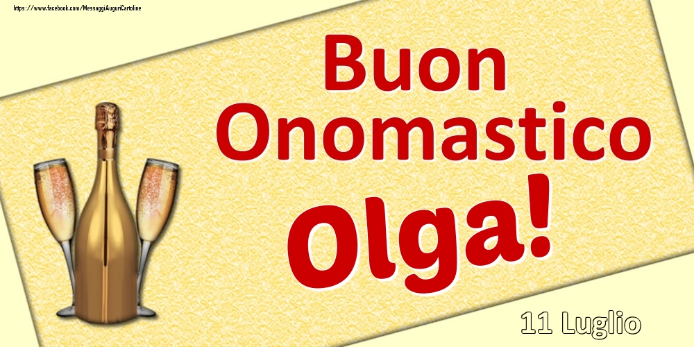 Buon Onomastico Olga! - 11 Luglio - Cartoline onomastico