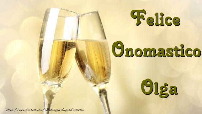 Felice Onomastico Olga - Cartoline onomastico con champagne