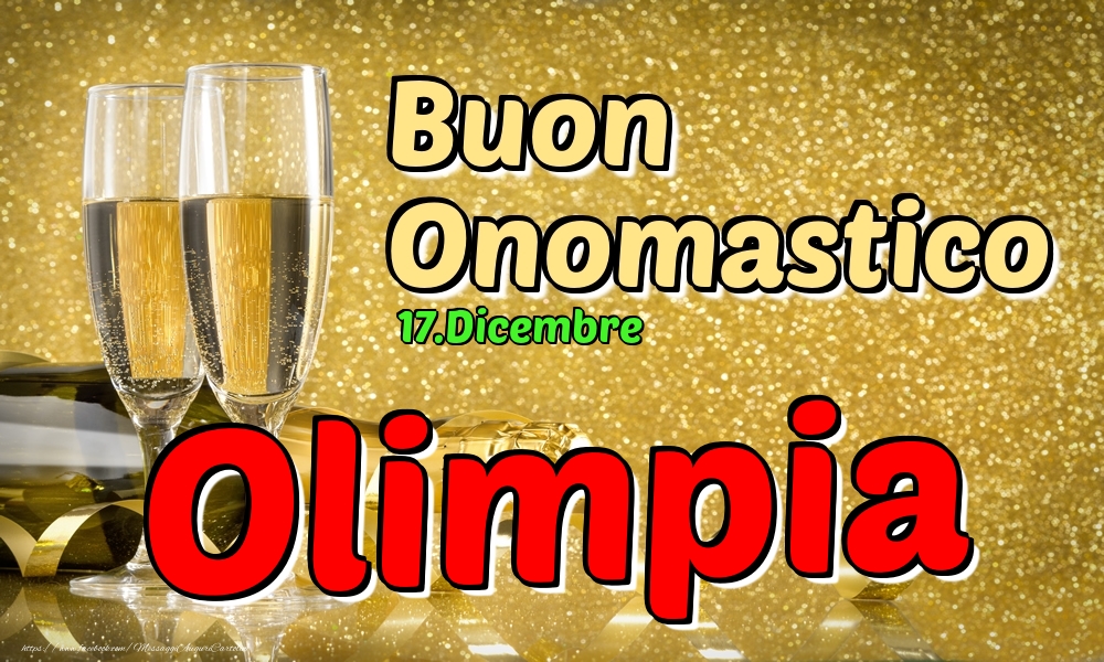 17.Dicembre - Buon Onomastico Olimpia! - Cartoline onomastico