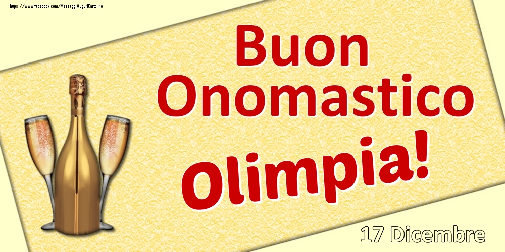 Buon Onomastico Olimpia! - 17 Dicembre - Cartoline onomastico