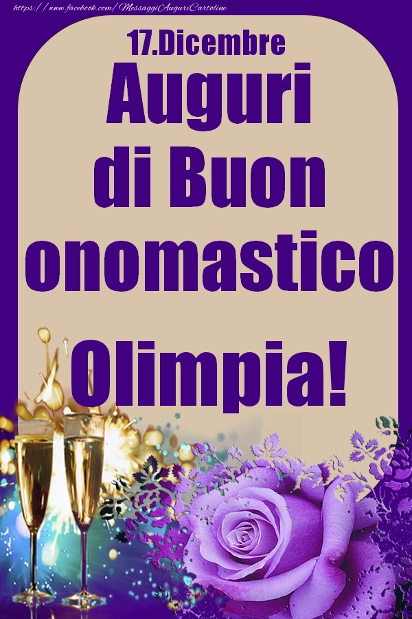 17.Dicembre - Auguri di Buon Onomastico  Olimpia! - Cartoline onomastico