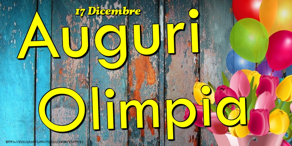 17 Dicembre - Auguri Olimpia! - Cartoline onomastico