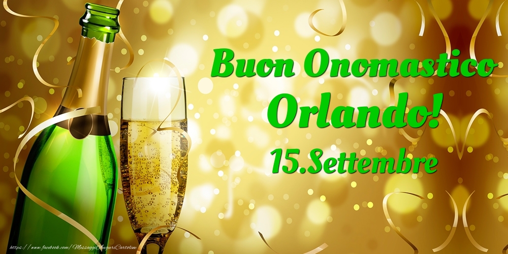 Buon Onomastico Orlando! 15.Settembre - - Cartoline onomastico