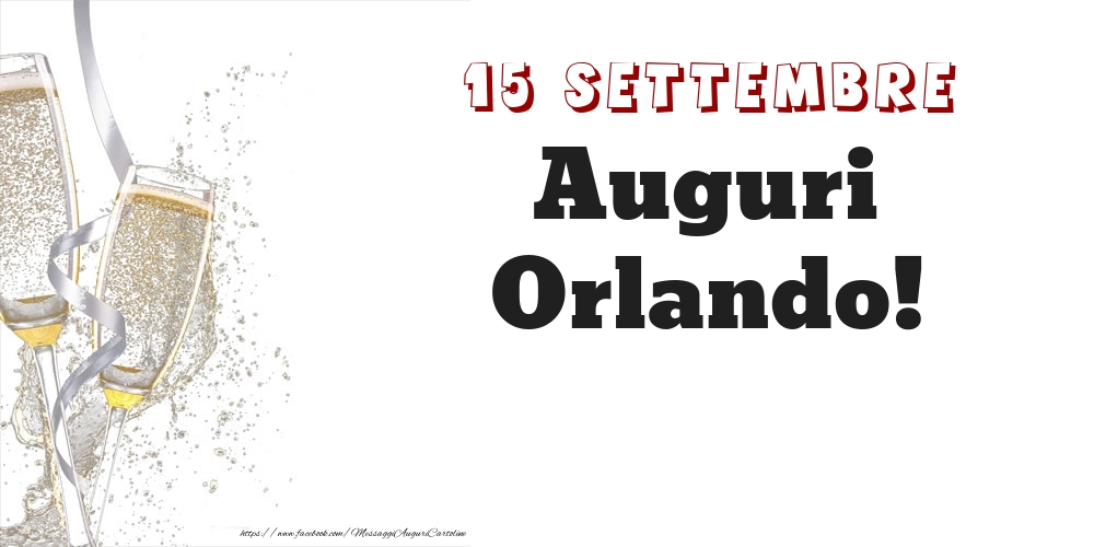 Auguri Orlando! 15 Settembre - Cartoline onomastico