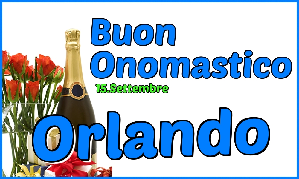 15.Settembre - Buon Onomastico Orlando! - Cartoline onomastico