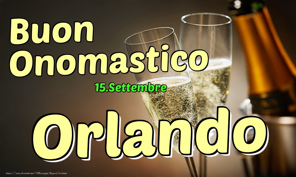 15.Settembre - Buon Onomastico Orlando! - Cartoline onomastico