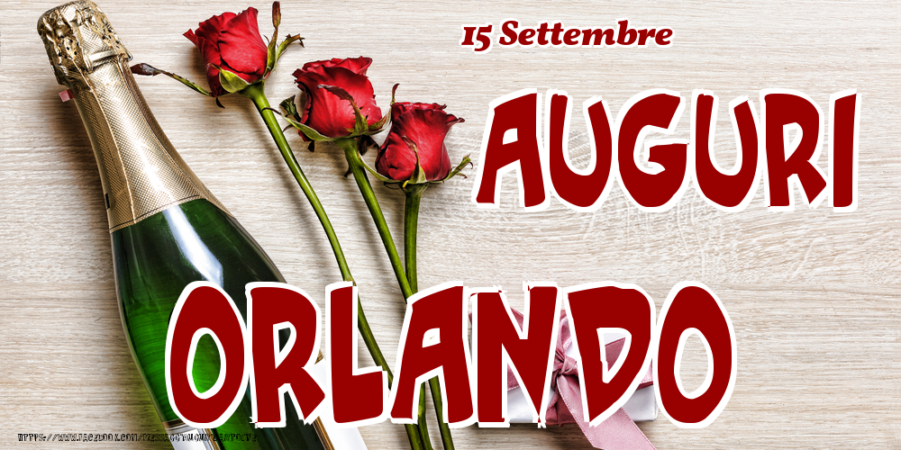 15 Settembre - Auguri Orlando! - Cartoline onomastico