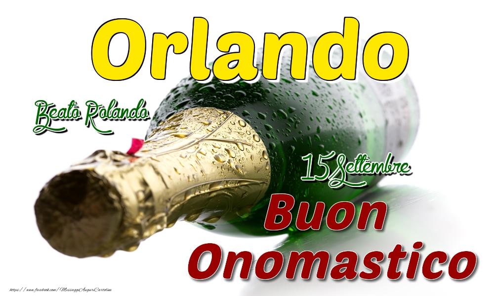 15 Settembre Beato Rolando -  Buon onomastico Orlando - Cartoline onomastico