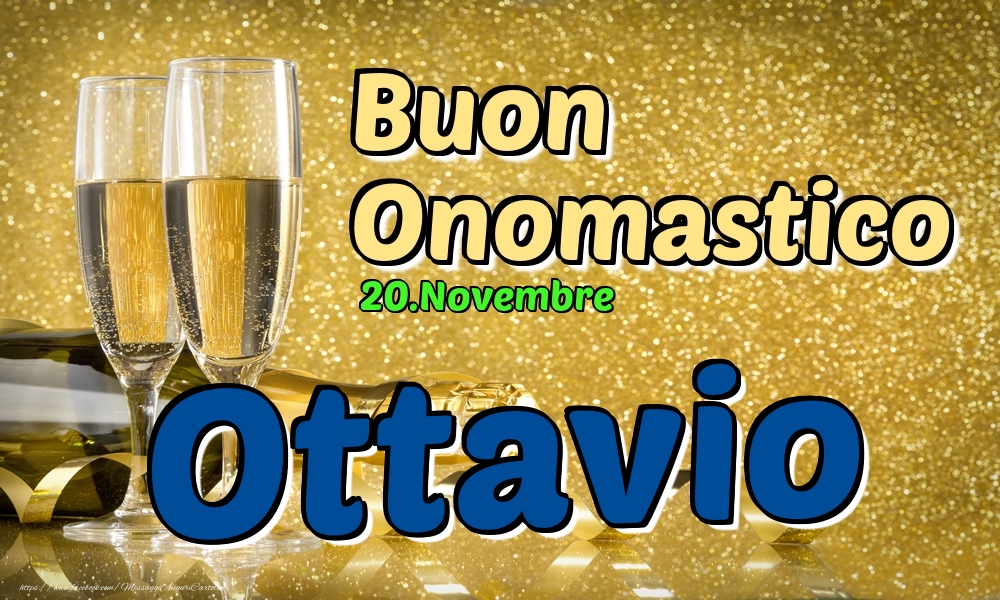 20.Novembre - Buon Onomastico Ottavio! - Cartoline onomastico