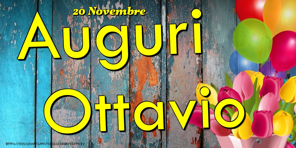 20 Novembre - Auguri Ottavio! - Cartoline onomastico