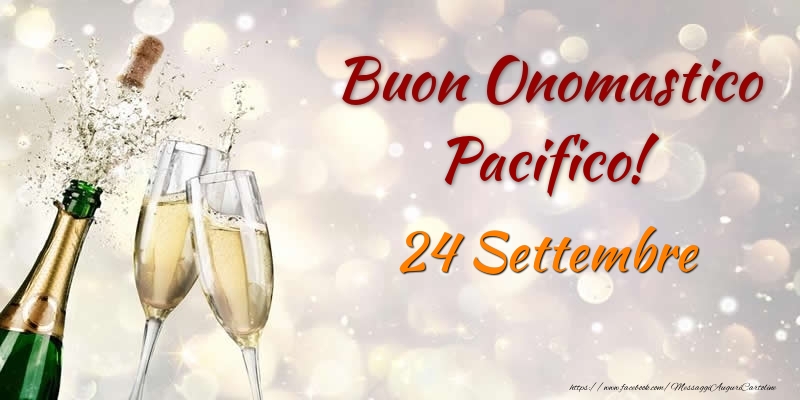 Buon Onomastico Pacifico! 24 Settembre - Cartoline onomastico