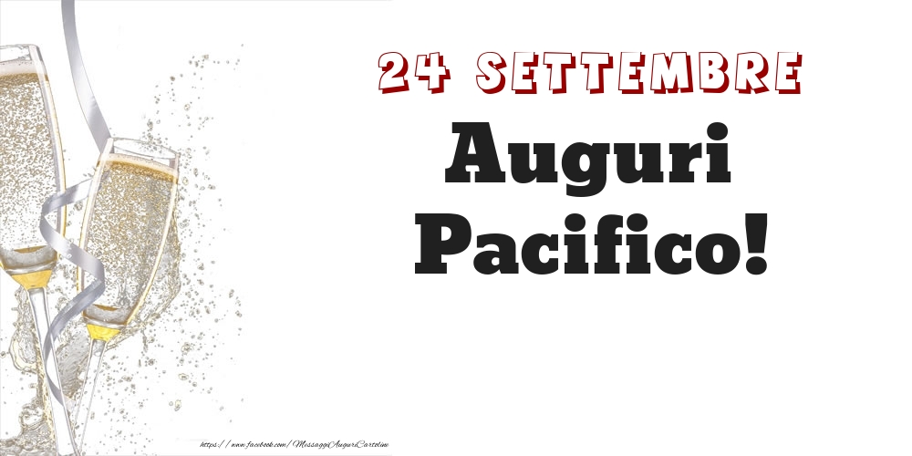 Auguri Pacifico! 24 Settembre - Cartoline onomastico