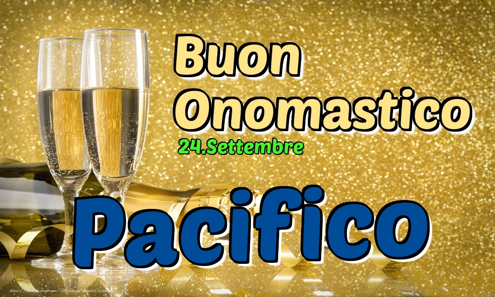 24.Settembre - Buon Onomastico Pacifico! - Cartoline onomastico