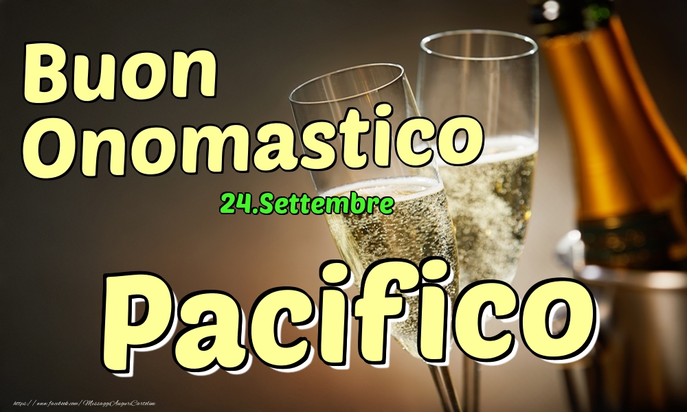 24.Settembre - Buon Onomastico Pacifico! - Cartoline onomastico