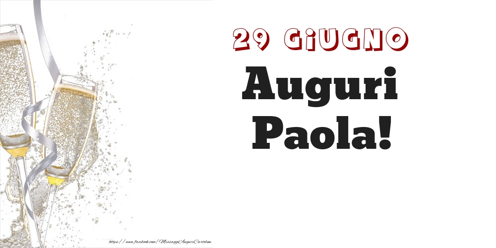 Auguri Paola! 29 Giugno - Cartoline onomastico