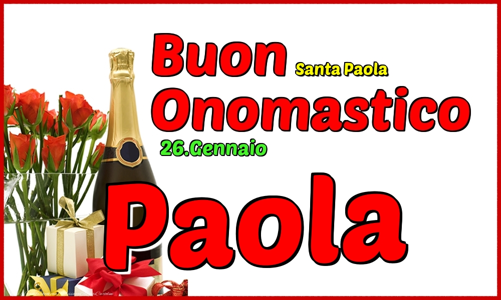 26.Gennaio - Buon Onomastico Paola! - Cartoline onomastico