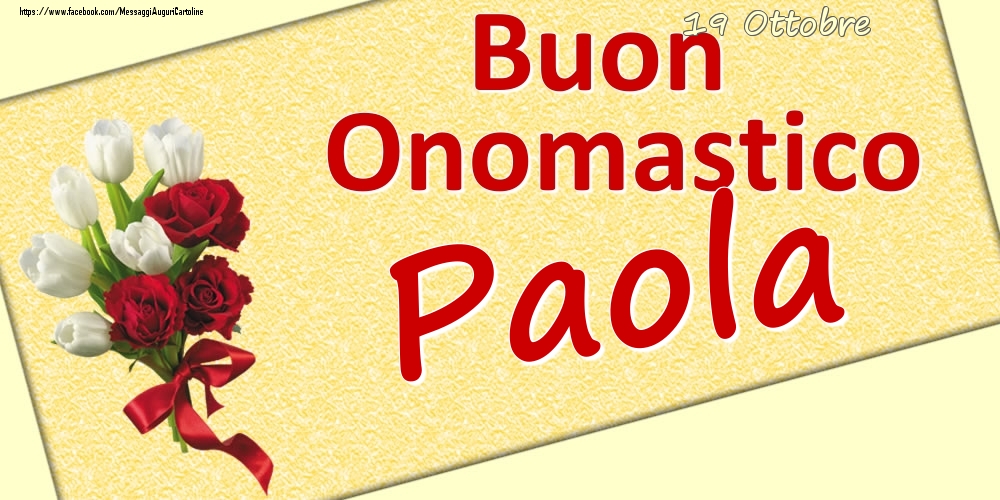 19 Ottobre: Buon Onomastico Paola - Cartoline onomastico