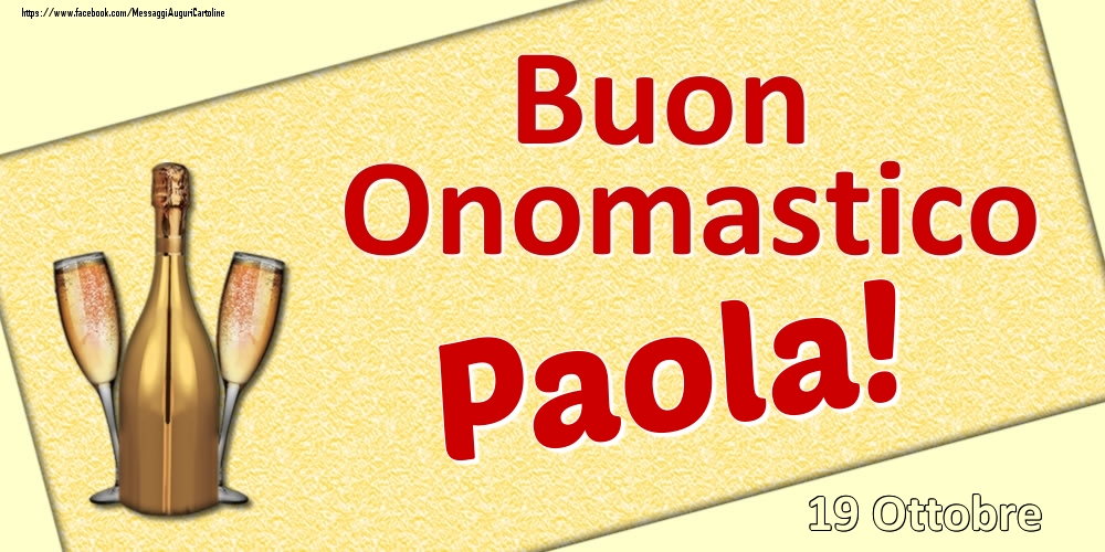 Buon Onomastico Paola! - 19 Ottobre - Cartoline onomastico