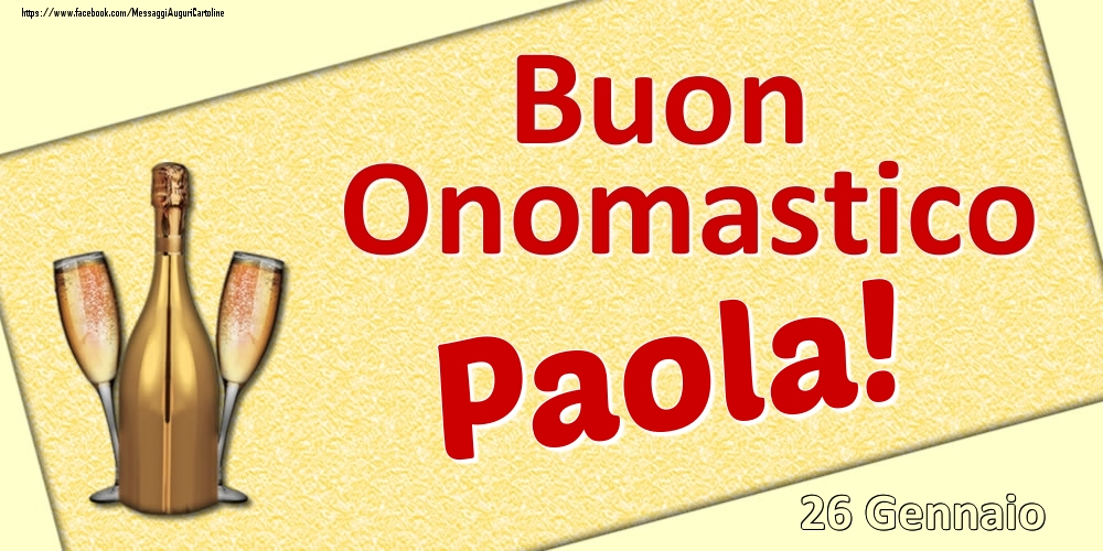 Buon Onomastico Paola! - 26 Gennaio - Cartoline onomastico