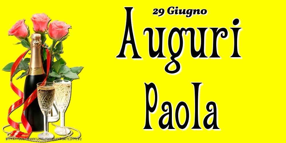 29 Giugno - Auguri Paola! - Cartoline onomastico