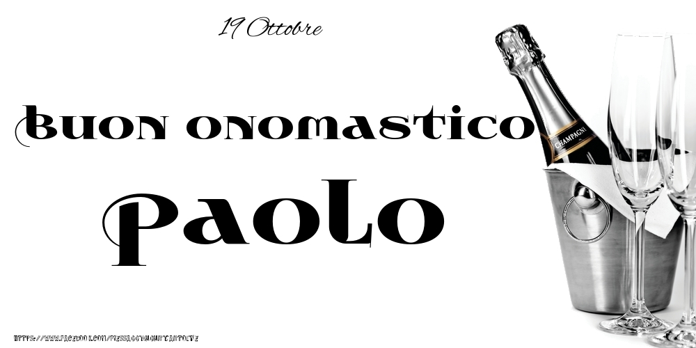 19 Ottobre - Buon onomastico Paolo! - Cartoline onomastico