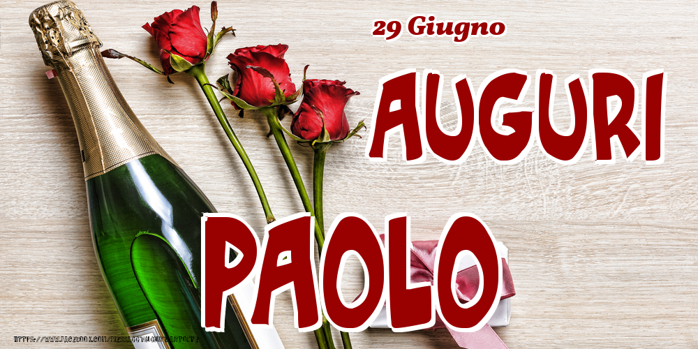 29 Giugno - Auguri Paolo! - Cartoline onomastico