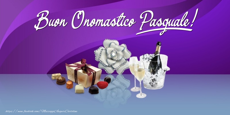 Buon Onomastico Pasquale! - Cartoline onomastico con regalo