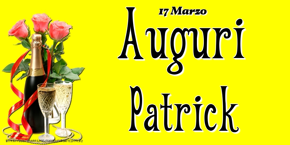 17 Marzo - Auguri Patrick! - Cartoline onomastico