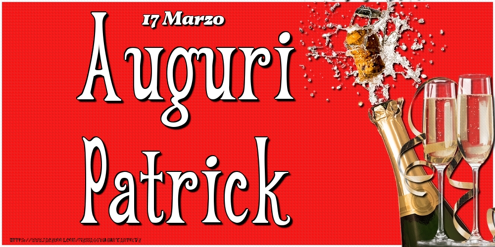 17 Marzo - Auguri Patrick! - Cartoline onomastico