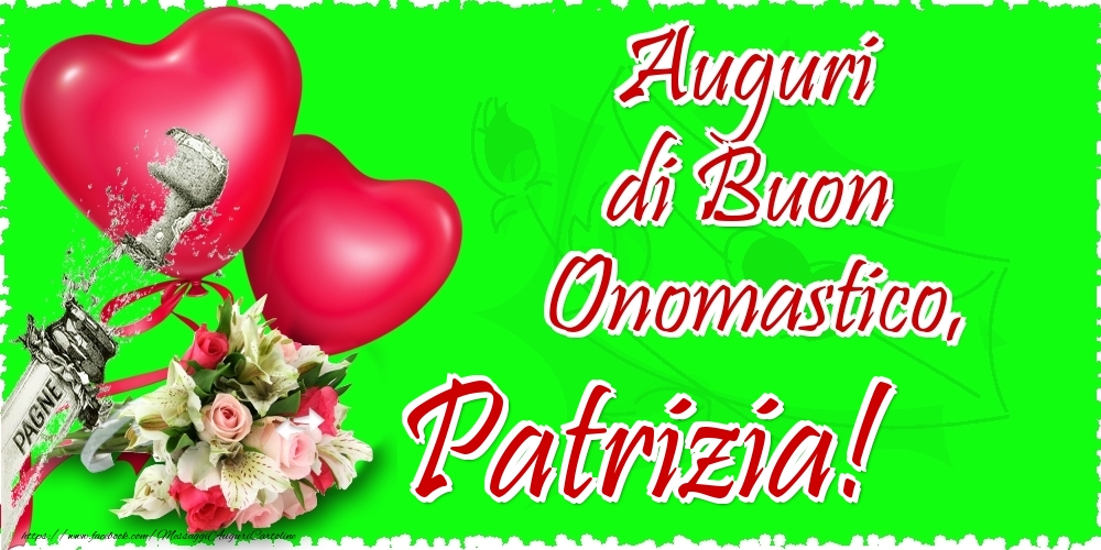 Auguri di Buon Onomastico, Patrizia - Cartoline onomastico con il cuore