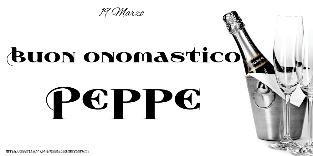 19 Marzo - Buon onomastico Peppe! - Cartoline onomastico