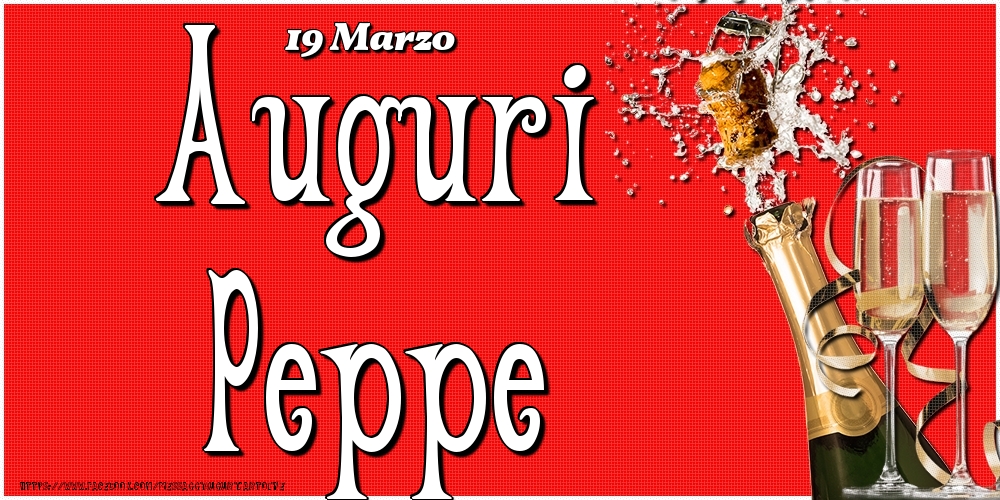 19 Marzo - Auguri Peppe! - Cartoline onomastico