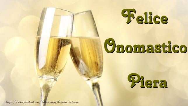 Felice Onomastico Piera - Cartoline onomastico con champagne