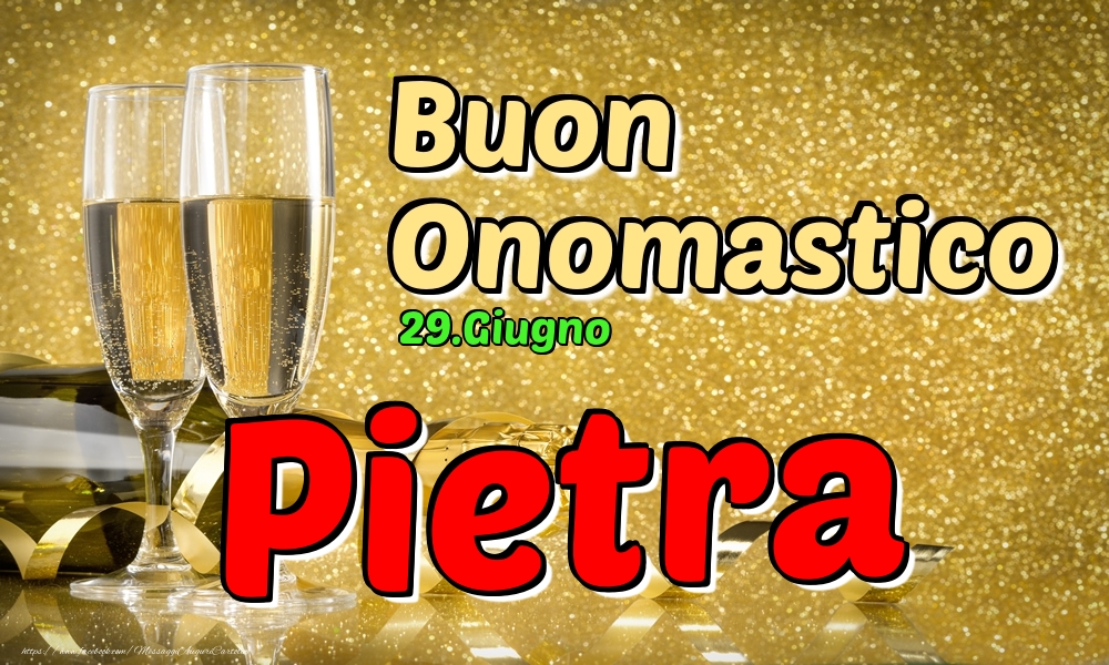 29.Giugno - Buon Onomastico Pietra! - Cartoline onomastico