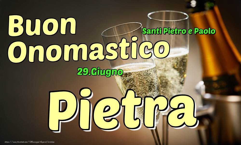 29.Giugno - Buon Onomastico Pietra! - Cartoline onomastico